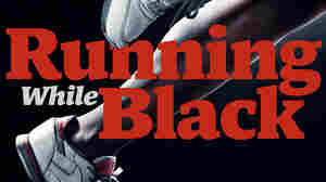 'Running While Black' tells a new story about who belongs in the sport