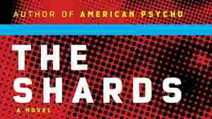 Bret Easton Ellis' first novel in more than a decade, 'The Shards,' is worth the wait