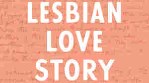 'Lesbian Love Story' unearths a century of queer romance