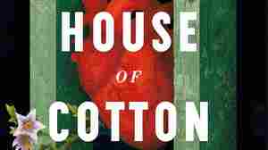 'House of Cotton' is a bizarre, uncomfortable read — in the best way possible