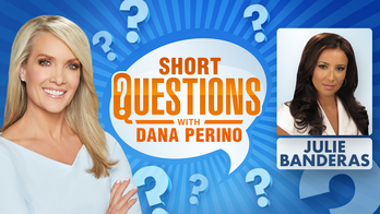 Short questions with Dana Perino for Julie Banderas